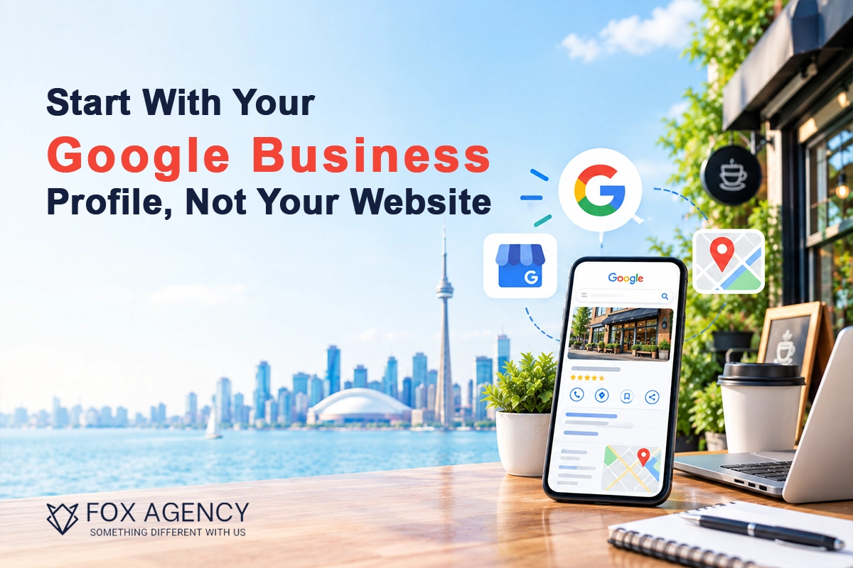 Start with your Google Business Profile, not your website